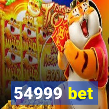 54999 bet